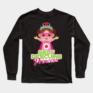 'Self Rescuing Princess Independent Woman' Princess Gift Long Sleeve T-Shirt